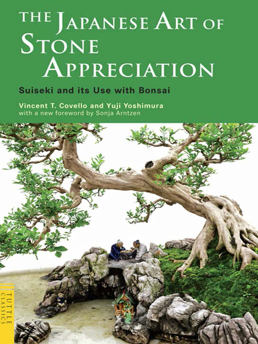 Title details for Japanese Art of Stone Appreciation by Vincent T. Covello - Available
